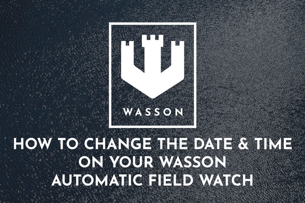 How to change the date and time on your Wasson Automatic Field Watch graphic