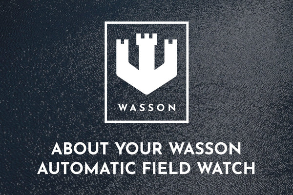 About Your Wasson Automatic Field Watch Graphic
