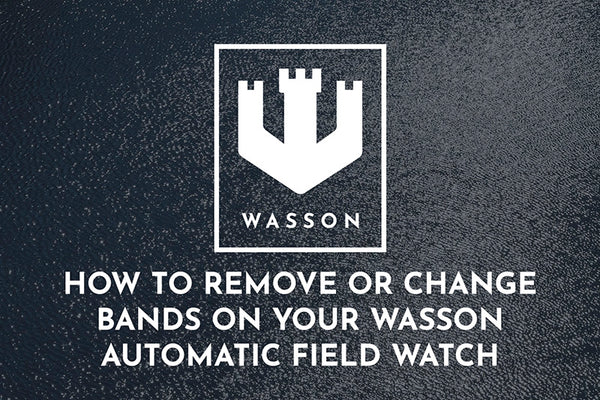 How to remove or change bands on your Wasson Automatic Field Watch